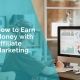 Earn money with affiliate marketing