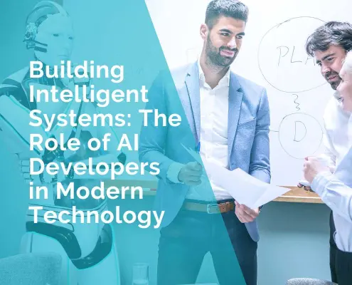 Building intelligent systems - the role of AI developers