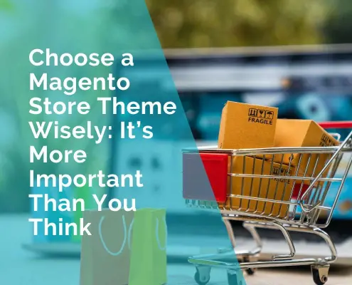 Choose a Magento Store theme wisely