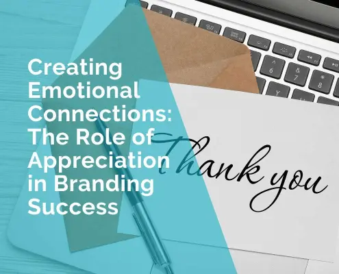 Creating emotional connections - the role of appreciation in branding success