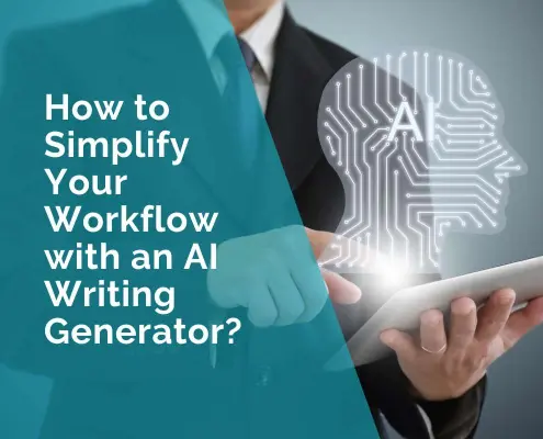 How to simplify your workflow with an AI writing generator