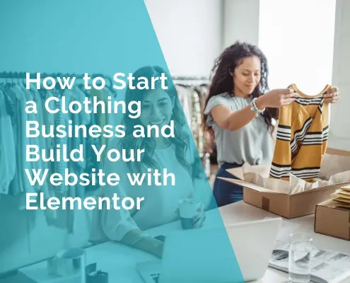 How to start a clothing business and build your website with elementor