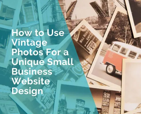 How to use Vintage Photos for a unique small business website design