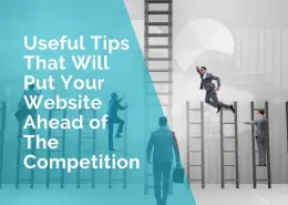 Useful tips that will put your website ahead of the competition